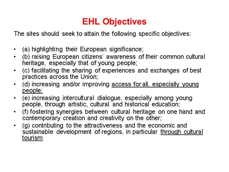 EHL Objectives The sites should seek to attain the following specific objectives:  (a)